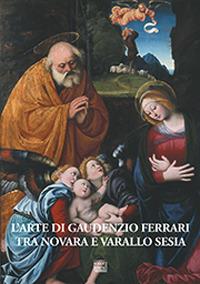 L' arte di Gaudenzio Ferrari tra Novara e Varallo Sesia  - Libro Interlinea 2018, I segni | Libraccio.it