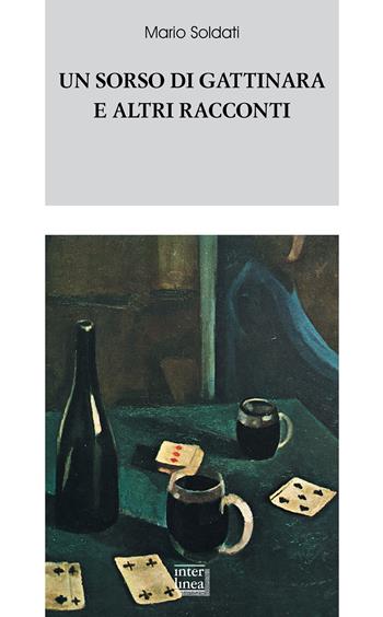 Un sorso di Gattinara e altri racconti - Mario Soldati - Libro Interlinea 2018, Biblioteca Piemonte orientale | Libraccio.it