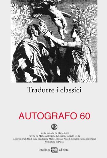 Tradurre i classici  - Libro Interlinea 2018, Autografo | Libraccio.it