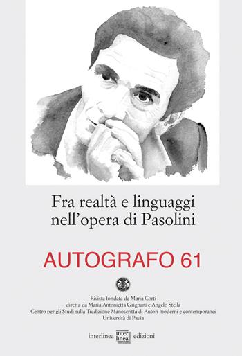Fra realtà e linguaggi nell'opera di Pasolini  - Libro Interlinea 2019, Autografo | Libraccio.it