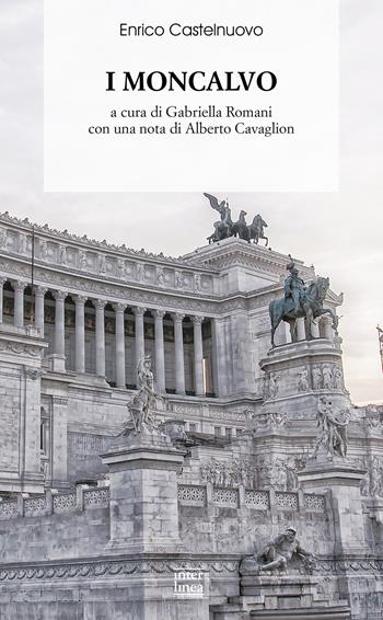 I Moncalvo - Enrico Castelnuovo - Libro Interlinea 2019, Biblioteca di narrativa | Libraccio.it