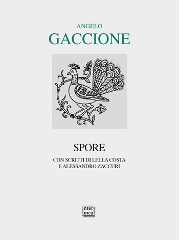 Spore - Angelo Gaccione - Libro Interlinea 2020, Lyra | Libraccio.it