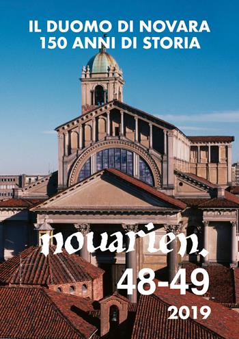 Novarien (2019). Vol. 48-49: duomo di Novara: 150 anni di storia, Il.  - Libro Interlinea 2019 | Libraccio.it