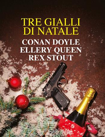 Tre gialli di Natale. Nuova ediz. - Arthur Conan Doyle, Ellery Queen, Rex Stout - Libro Interlinea 2020, Nativitas | Libraccio.it