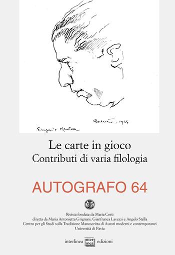 Autografo (2020). Vol. 64: carte in gioco. Contributi di varia filologia, Le.  - Libro Interlinea 2020, Autografo | Libraccio.it