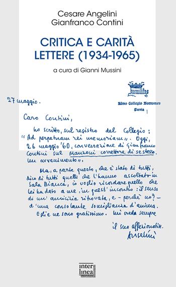 Critica e carità. Lettere (1934-1965) - Cesare Angelini, Gianfranco Contini - Libro Interlinea 2021, Bibl. letteraria dell'Italia Unita | Libraccio.it