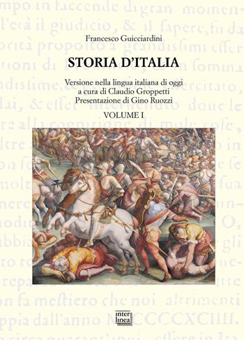 Storia d'Italia. Versione nella lingua italiana di oggi - Francesco Guicciardini - Libro Interlinea 2022, Studi | Libraccio.it