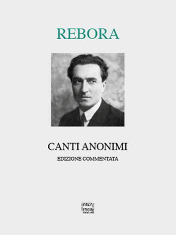 Canti anonimi - Clemente Rebora - Libro Interlinea 2022, Lyra | Libraccio.it