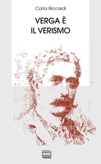 Verga è il verismo - Carla Riccardi - Libro Interlinea 2025, Biblioteca | Libraccio.it