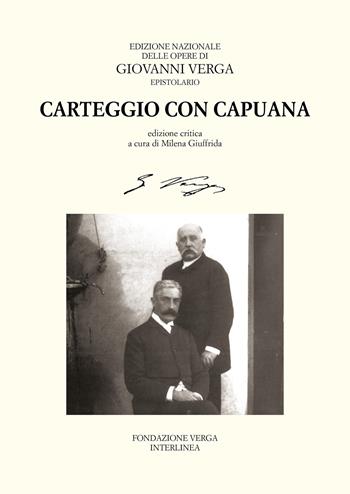 Carteggio con Capuana - Giovanni Verga - Libro Interlinea 2026, Ediz. nazionale delle opere di G.Verga | Libraccio.it