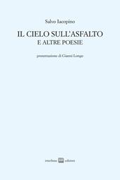 Il cielo sull'asfalto e altre poesie