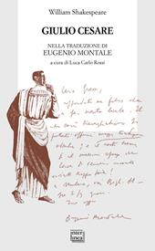 Giulio Cesare nella traduzione di Eugenio Montale