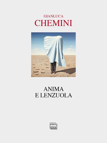Anima e lenzuola - Gianluca Chemini - Libro Interlinea 2024, Passio | Libraccio.it