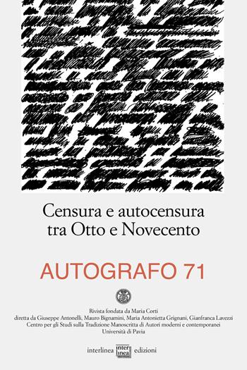 Autografo (2024). Vol. 71: Censura e autocensura tra Otto e Novecento  - Libro Interlinea 2024, Autografo | Libraccio.it