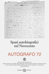 Autografo (2024). Vol. 72: Spazi autobiografici nel Novecento