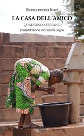 La casa dell'amico. Quaderno africano
