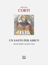 Un santo per amico. Figure spirituali per l’oggi
