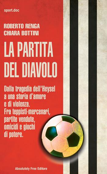La partita del diavolo - Roberto Renga, Chiara Bottini - Libro Absolutely Free 2015, Sport.doc | Libraccio.it