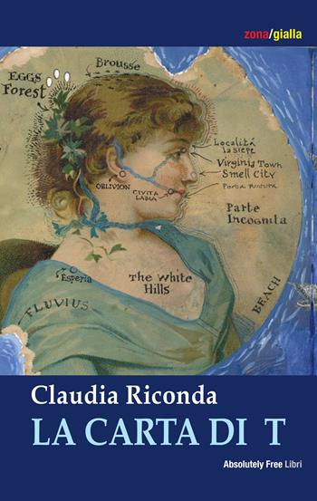 La carta di T - Claudia Riconda - Libro Absolutely Free 2024, Zona/gialla | Libraccio.it