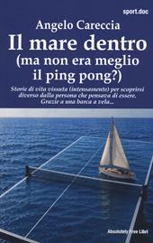 Il mare dentro (ma non era meglio il ping pong?)