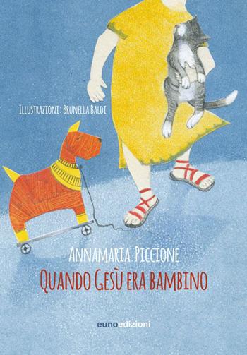 Quando Gesù era bambino - Annamaria Piccione - Libro Euno Edizioni 2015, La biblioteca di Nellina | Libraccio.it