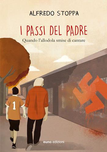 I passi del padre - Alfredo Stoppa - Libro Euno Edizioni 2015 | Libraccio.it