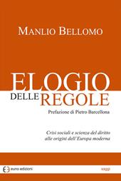 Elogio delle regole. Crisi sociali e scienza del diritto alle origini dell'Europa moderna