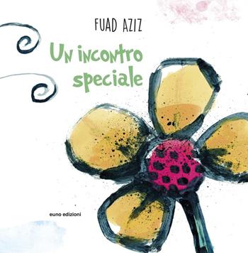 Un incontro speciale - Fuad Aziz - Libro Euno Edizioni 2016 | Libraccio.it