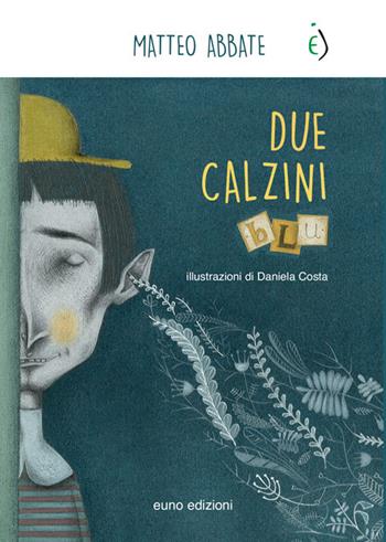 Due calzini blu - Matteo Abbate - Libro Euno Edizioni 2016, Seconda stella a destra | Libraccio.it