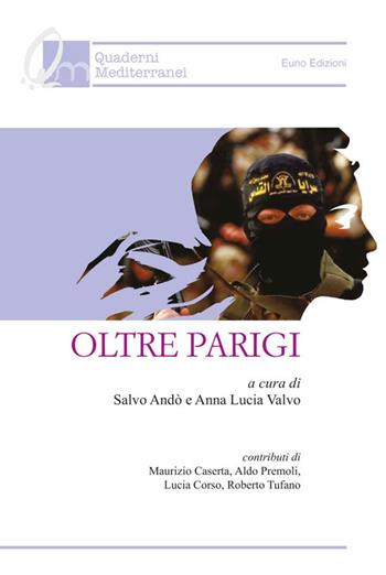 Oltre Parigi  - Libro Euno Edizioni 2017, Quaderni mediterranei | Libraccio.it