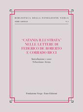 «Catania illustrata» nelle lettere di Federico De Roberto e Corrado Ricci