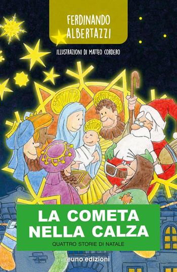 La cometa nella calza. Quattro storie di Natale - Ferdinando Albertazzi - Libro Euno Edizioni 2019, La biblioteca di Nellina | Libraccio.it