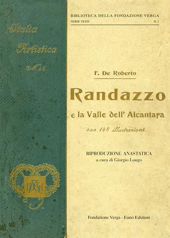 Randazzo e la Valle dell'Alcantara - Federico De Roberto - Libro Euno Edizioni 2022, Bibl. della Fondazione Verga. Serie testi | Libraccio.it