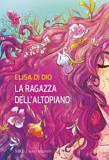 La ragazza dell'altopiano - Elisa Di Dio - Libro Euno Edizioni 2023, La biblioteca di Nellina | Libraccio.it