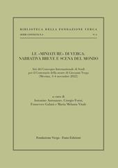 Le «miniature» di Verga: narrativa breve e scena del mondo. Atti del Convenzione internazionale di studi per il centenario della morte (Messina, 3-4 novembre 2022)