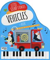 Vehicles. Little music stories. Ediz. a colori. Con gadget