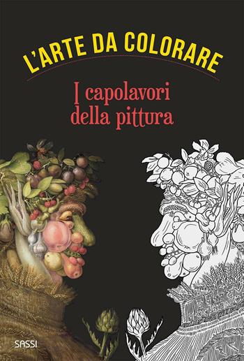 I capolavori della pittura. L'arte da colorare - Marion Augustin - Libro Sassi 2016, Libri d'arte | Libraccio.it