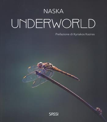 Underworld. Ediz. a colori - Naska - Libro Sassi 2018 | Libraccio.it