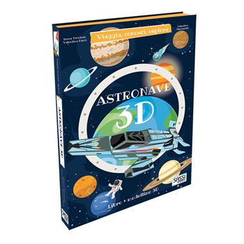 Astronave 3D. Viaggia, conosci, esplora. Ediz. a colori. Con Giocattolo - Irena Trevisan, Valentina Facci - Libro Sassi 2016, Science | Libraccio.it