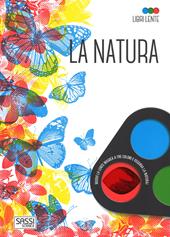 La natura. Libri lente. Ediz. a colori. Con gadget