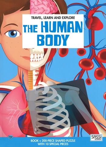 The human body. Travel, learn and explore. Ediz. a colori. Con puzzle - Ester Tomè - Libro Sassi 2017, Science | Libraccio.it