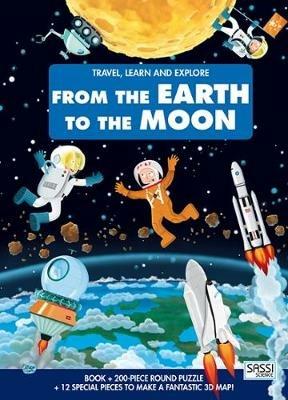 From the earth to the moon. Travel, learn and explore. Ediz. a colori. Con puzzle - Matteo Gaule, Valentina Bonaguro - Libro Sassi 2017, Science | Libraccio.it