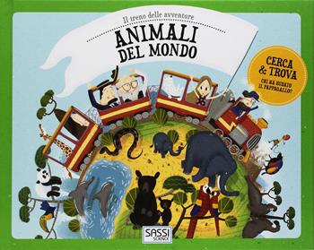 Animali dal mondo. Il treno delle avventure. Ediz. a colori - Jakub Cenkl, Stepánka Sekaninova - Libro Sassi 2018, Science | Libraccio.it