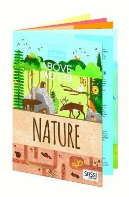 The nature. Above and below pop-up. Ediz. a colori - Valentina Manuzzato, Irena Trevisan - Libro Sassi 2018, Science | Libraccio.it