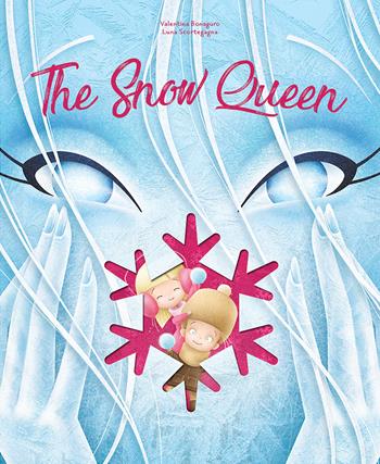 The snow queen. The cut reading. Ediz. a colori - Luna Scortegagna, Valentina Bonaguro - Libro Sassi 2018, Sassi junior | Libraccio.it