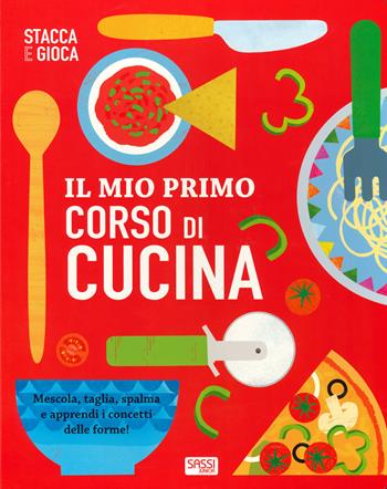 Il mio primo corso di cucina. Stacca e gioca. Ediz. a colori - Jessie Ford - Libro Sassi 2019, Sassi junior | Libraccio.it