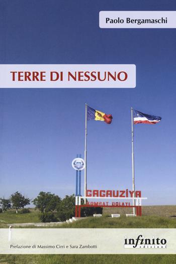 Terre di nessuno - Paolo Bergamaschi - Libro Infinito Edizioni 2020, Orienti | Libraccio.it