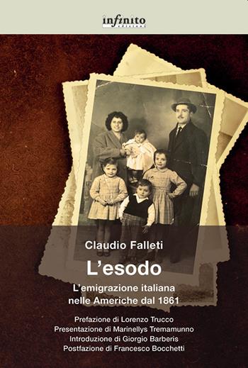 L'esodo. L'emigrazione italiana nelle Americhe dal 1861 - Claudio Falleti - Libro Infinito Edizioni 2021, Grandangolo | Libraccio.it