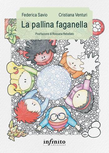 La pallina faganella. Ediz. a colori - Cristiana Venturi - Libro Infinito Edizioni 2021 | Libraccio.it