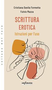 Scrittura erotica. Istruzioni per l'uso